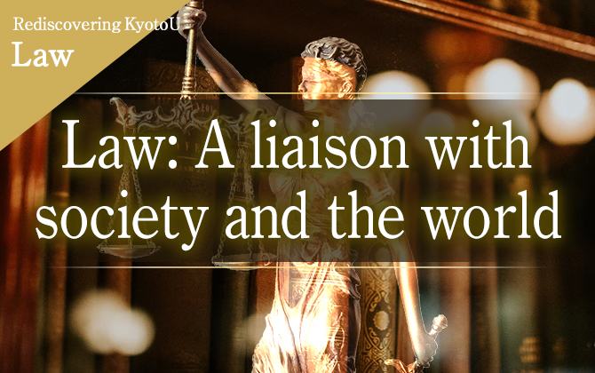Rediscovering KyotoU law Law: A liaison with society and the world
