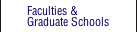 Faculties and Graduate Schools