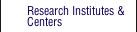 Research Institutes and Centers